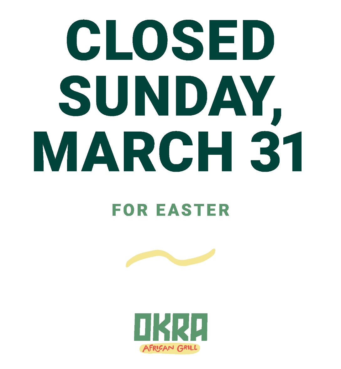 2024-03-Okra-Closed-Easter-Sign